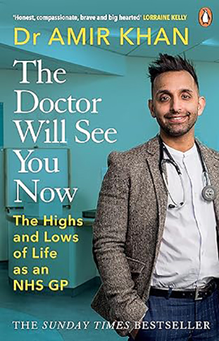 The Doctor Will See You Now - The highs and lows of my life as an NHS GP